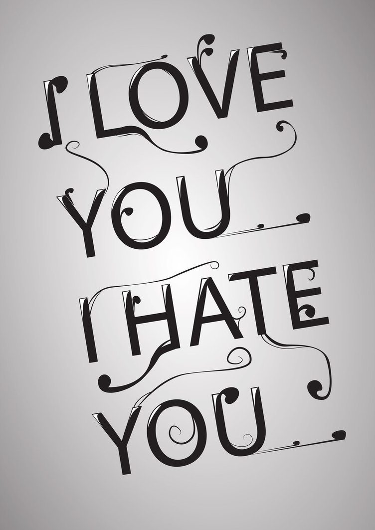 I hate loving. I hate Love you. Надпись i hate you. I hate me too обои. Надпись i Love me.